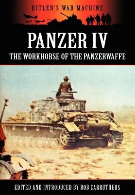 Panzer IV - Calul de Muncă al Panzerwaffe - Panzer IV - The Workhorse of the Panzerwaffe