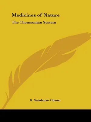 Medicamentele naturii: Sistemul Thomsonian - Medicines of Nature: The Thomsonian System