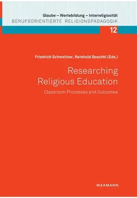 Researching Religious Education: Procese și rezultate la clasă - Researching Religious Education: Classroom Processes and Outcomes