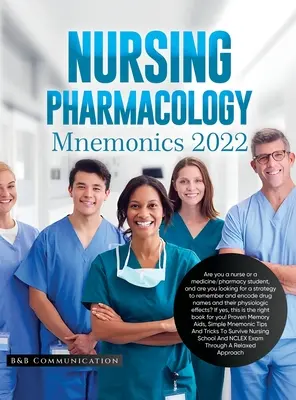 Nursing Pharmacology Mnemonics 2022: Sunteți asistent medical sau student la medicină/farmacie și căutați o strategie pentru a vă aminti și codifica na - Nursing Pharmacology Mnemonics 2022: Are you a nurse or a medicine/pharmacy student, and are you looking for a strategy to remember and encode drug na