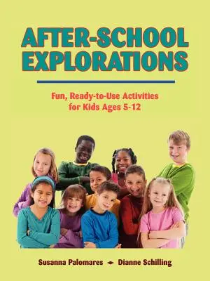 Explorări după școală: Activități distractive, gata de utilizare pentru copii cu vârste cuprinse între 5 și 12 ani - After-School Explorations: Fun, Ready-To-Use Activities for Kids Ages 5-12