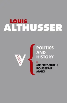 Politică și istorie: Montesquieu, Rousseau, Marx - Politics and History: Montesquieu, Rousseau, Marx