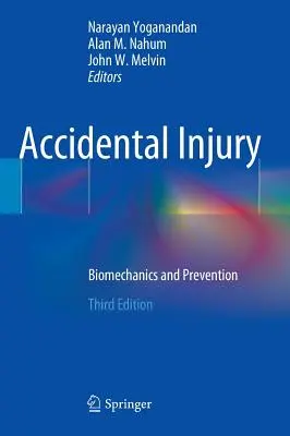 Leziuni accidentale: Biomecanică și prevenire - Accidental Injury: Biomechanics and Prevention