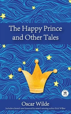 Prințul fericit și alte povestiri - The Happy Prince and Other Tales