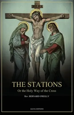 The Stations, Or the Holy Way of the Cross: Ilustrată în culori - Noua ediție în Large Print - The Stations, Or the Holy Way of the Cross: Illustrated in colors - New edition in Large Print