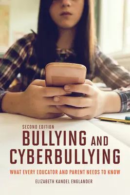 Bullying și cyberbullying, ediția a doua: Ce trebuie să știe fiecare educator și părinte - Bullying and Cyberbullying, Second Edition: What Every Educator and Parent Needs to Know