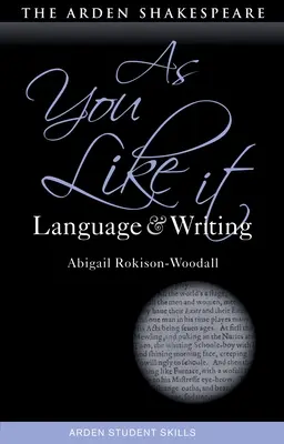 As You Like It: Limbă și scriere - As You Like It: Language and Writing
