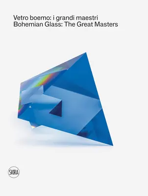 Bohemian Glass: Marii maeștri - Bohemian Glass: The Great Masters