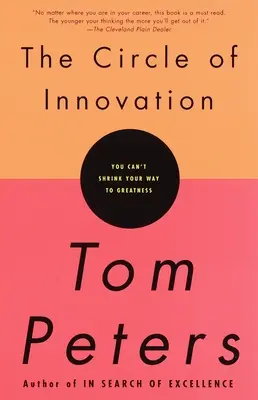 Cercul inovației: Nu-ți poți micșora calea spre măreție - The Circle of Innovation: You Can't Shrink Your Way to Greatness