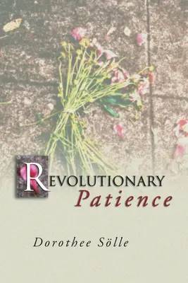 Răbdarea revoluționară - Revolutionary Patience