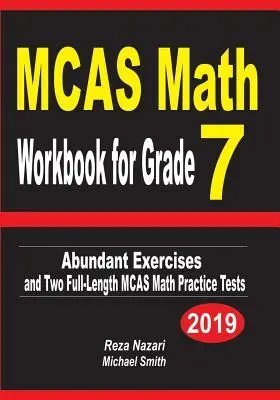 MCAS Math Workbook for Grade 7: Exerciții abundente și două teste practice MCAS Math complete - MCAS Math Workbook for Grade 7: Abundant Exercises and Two Full-Length MCAS Math Practice Tests