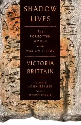 Shadow Lives: Femeile uitate din războiul împotriva terorii: The Forgotten Women of the War on Terror - Shadow Lives: The Forgotten Women of the War on Terror