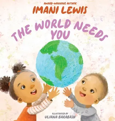 Lumea are nevoie de tine - The World Needs You