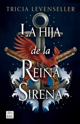 La Hija de la Reina Sirena (La Hija del Rey Pirata 2) / Fiica Reginei Sirenelor - La Hija de la Reina Sirena (La Hija del Rey Pirata 2) / Daughter of the Siren Queen