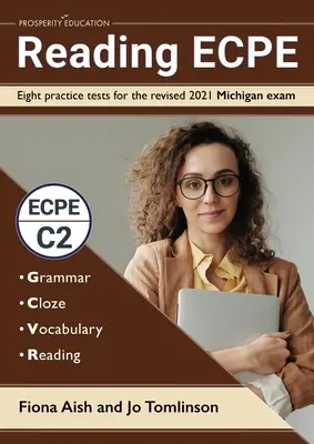 Reading ECPE: Opt teste practice pentru examenul revizuit din 2021 din Michigan - Reading ECPE: Eight practice tests for the revised 2021 Michigan exam