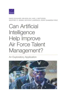 Inteligența artificială poate contribui la îmbunătățirea gestionării talentelor în Forțele Aeriene?: O aplicație exploratorie - Can Artificial Intelligence Help Improve Air Force Talent Management?: An Exploratory Application