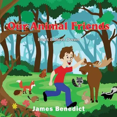 Prietenii noștri animale: Prietenii noștri animale îl întâlnesc pe Owen - Our Animal Friends: Our Animal Friends Meet Owen