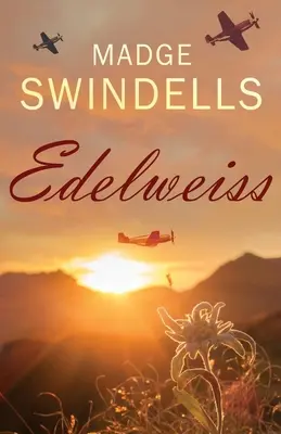 Edelweiss: O poveste sfâșietoare de suspans, tragedie și dragoste - Edelweiss: A heart-rending tale of suspense, tragedy and love