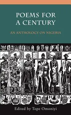 Poezii pentru un secol: O antologie despre Nigeria - Poems for a Century: An Anthology on Nigeria