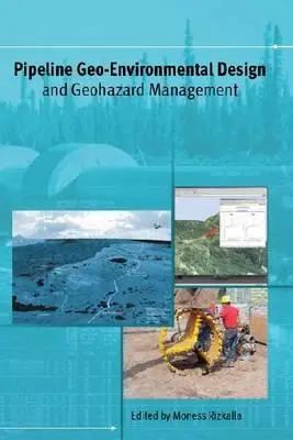 Proiectarea geoambientală a conductelor și gestionarea geopericolelor - Pipeline Geo-Environmental Design and Geohazard Management