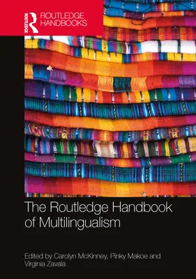 Manualul Routledge de multilingvism - The Routledge Handbook of Multilingualism