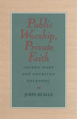 Închinare publică, credință privată - Public Worship, Private Faith
