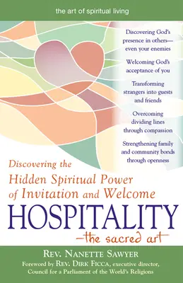 Ospitalitatea - Arta sacră: Descoperirea puterii spirituale ascunse a invitației și a întâmpinării - Hospitality--The Sacred Art: Discovering the Hidden Spiritual Power of Invitation and Welcome