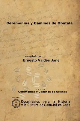 Ceremonii și căi de Obatal - Ceremonias y Caminos de Obatal