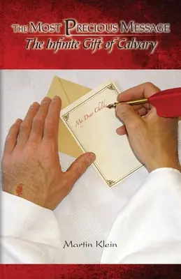 Cel mai prețios mesaj: Darul infinit al Calvarului - The Most Precious Message: The Infinite Gift of Calvary