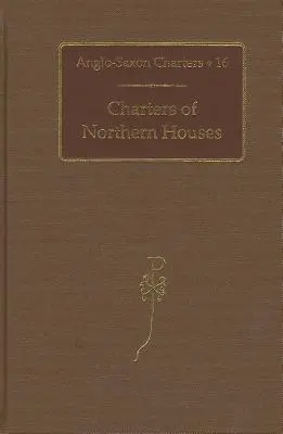 Cartele ale caselor din nord - Charters of Northern Houses
