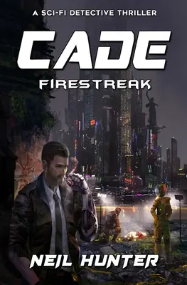 Cade: Firestreak - Cartea 3 - Cade: Firestreak - Book 3