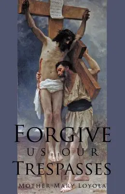 Iartă-ne greșelile noastre - Forgive us our Trespasses