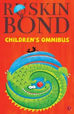 Omnibusul pentru copii al lui Ruskin Bond - Ruskin Bond's Children's Omnibus