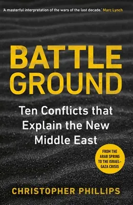 Battleground: 10 conflicte care explică noul Orient Mijlociu - Battleground: 10 Conflicts That Explain the New Middle East