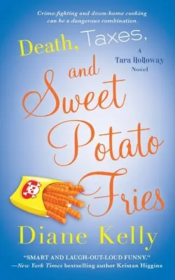 Moarte, taxe și cartofi prăjiți cu cartofi dulci - Death, Taxes, and Sweet Potato Fries