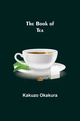 Cartea ceaiului - The Book of Tea