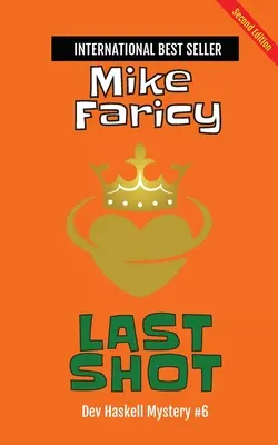 Ultima lovitură (Dev Haskell - Investigator particular, Cartea 6) ediția a doua - Last Shot (Dev Haskell - Private Investigator, Book 6) second edition