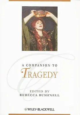 Un însoțitor al tragediei - A Companion to Tragedy