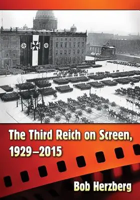 Al Treilea Reich pe ecran, 1929-2015 - The Third Reich on Screen, 1929-2015