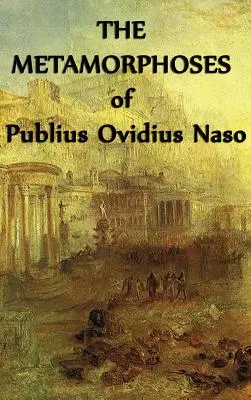 Metamorfozele lui Publius Ovidius Naso - The Metamorphoses of Publius Ovidius Naso