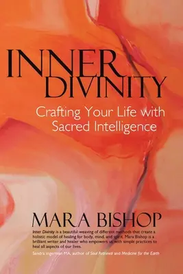 Divinitatea interioară: Creează-ți viața cu inteligență sacră - Inner Divinity: Crafting Your Life with Sacred Intelligence