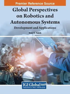 Perspective globale asupra roboticii și sistemelor autonome: Dezvoltare și aplicații - Global Perspectives on Robotics and Autonomous Systems: Development and Applications