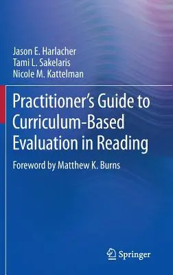 Ghidul practicianului pentru evaluarea bazată pe curriculum în lectură - Practitioner's Guide to Curriculum-Based Evaluation in Reading