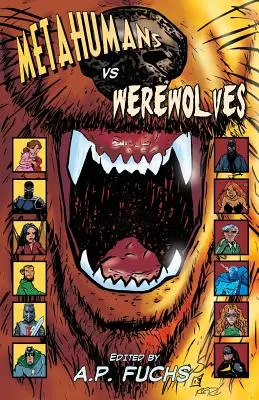 Metaumani vs Vârcolaci: A Superhero Vs Werewolf Anthology - Metahumans Vs Werewolves: A Superhero Vs Werewolf Anthology