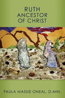 Rut: strămoașa lui Hristos - Ruth Ancestor of Christ