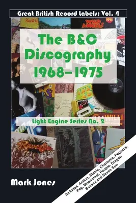 Discografia B&C: 1968 - 1975 - The B&C Discography: 1968 to 1975