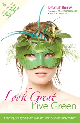 Look Great, Live Green: Alegerea soluțiilor de înfrumusețare care sunt sigure pentru planetă și economice - Look Great, Live Green: Choosing Beauty Solutions That Are Planet-Safe and Budget-Smart