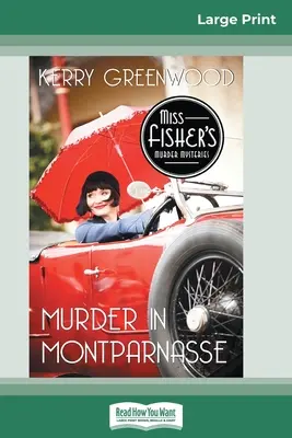 Crimă în Montparnasse: Un mister Phyrne Fisher (16pt Large Print Edition) - Murder in Montparnasse: A Phyrne Fisher Mystery (16pt Large Print Edition)