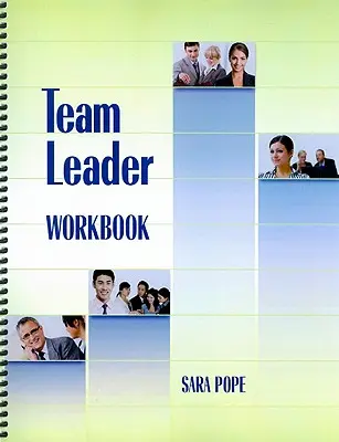 Caiet de lucru pentru liderul de echipă - Team Leader Workbook