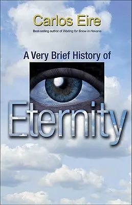 O foarte scurtă istorie a eternității - A Very Brief History of Eternity